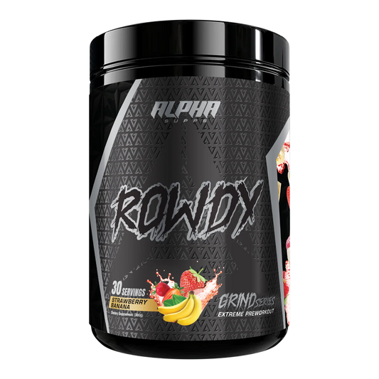 ROWDY 
*Extreme Energy, Laser Focus, & Fat Burning*