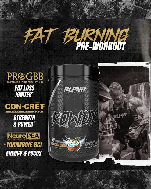 ROWDY 
*Extreme Energy, Laser Focus, & Fat Burning*