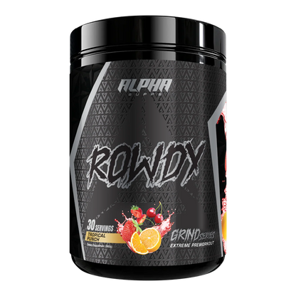 ROWDY 
*Extreme Energy, Laser Focus, & Fat Burning*